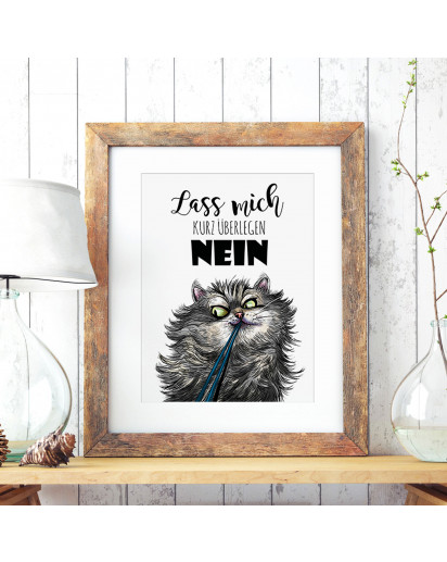 A3 Print Illustration Poster Plakat Katzenplakat Katzenposter Katze mit Spruch lass mich kurz überlegen... nein A3 print illustration poster placard cat with quote saying let me think for a moment... No p59