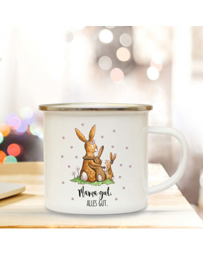 Emaille Becher Camping Tasse mit Hasen Häschen & Spruch Mama gut Alles gut Kaffeetasse Geschenk eb105