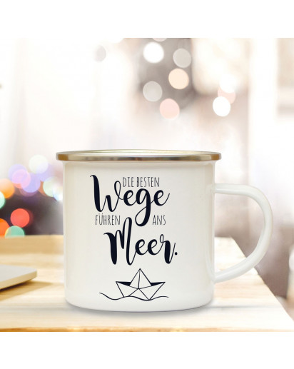 Emaille Becher Camping Tasse Boot & Spruch Motto Wege ans Meer Kaffeetasse Zitat Geschenk eb144