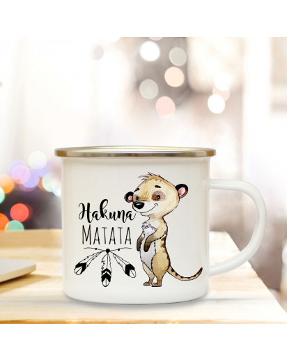 Emaille Becher Camping Tasse Erdmännchen & Spruch Hakuna Matata Kaffeetasse Geschenk eb167