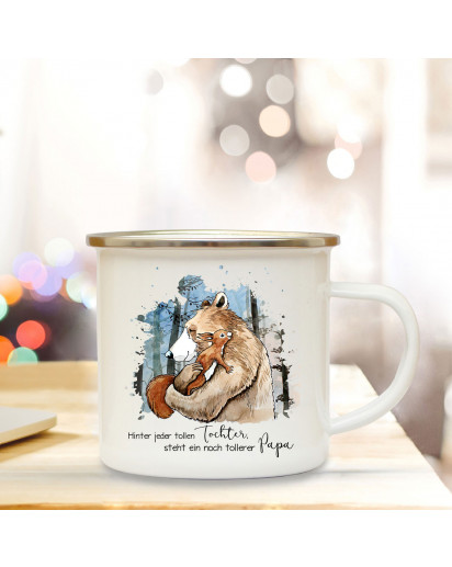 Emaille Becher Camping Tasse Bär mit Eichhörnchen & Spruch Hinter tollen Tochter steht tollerer Papa Kaffeetasse Geschenk eb291