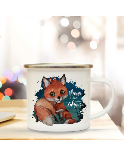 Emaille Becher Camping Tasse Fuchs Fuchsmama mit Junges & Spruch Mama mein Zuhause Kaffeetasse Geschenk Spruchbecher eb306