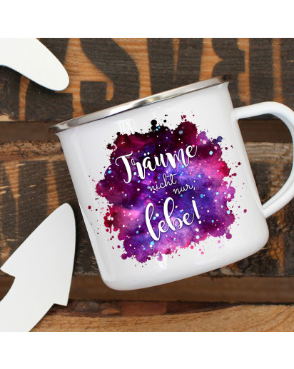 Emaille Becher Camping Tasse Galaxie mit Spruch Träume nicht nur lebe Kaffeetasse Geschenk Spruchbecher eb309