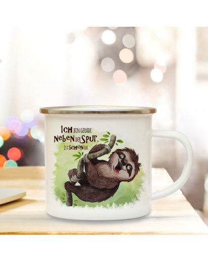 Emaille Becher Camping Tasse mit Faultier & Spruch Bin neben der Spur schön da Kaffeetasse Geschenk Spruchbecher eb316