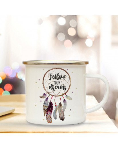 Emaille Becher Camping Tasse Motiv Traumfänger Spruch Follow your Dreams Kaffeetasse Geschenk Spruchbecher eb343