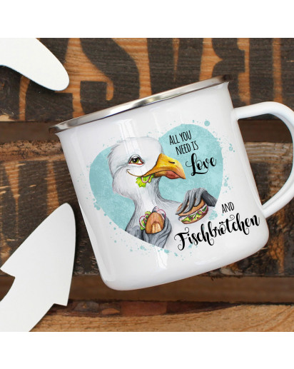 Emaille Becher Camping Tasse Möwe Vogel Spruch All you need is... Fischbrötchen Kaffeetasse Geschenk Spruchbecher eb383