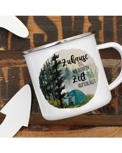 Emaille Becher Camping Tasse Zelt campen Wald & Spruch Zuhause ist, wo du dein... Kaffeetasse Geschenk eb436