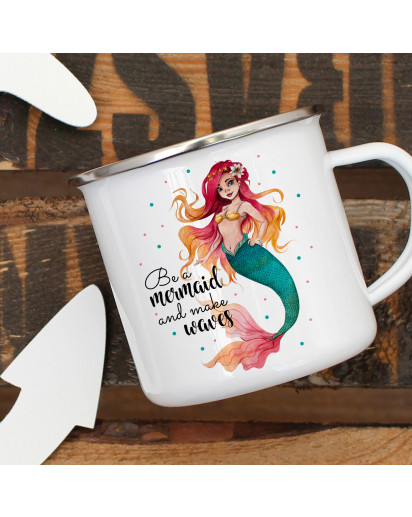 Emaille Becher Camping Tasse Meerjungfrau Spruch Be a mermaid and makes waves Kaffeetasse Geschenk Spruchbecher eb456