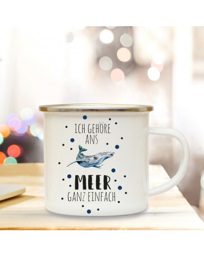 Emaille Becher Camping Tasse Wal & Spruch Motto... Ich gehöre ans Meer ganz einfach Kaffeetasse Zitat Geschenk eb151