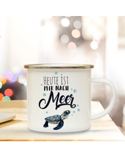 Emaille Becher Camping Tasse Schildkröte & Spruch Motto... Heute ist mir nach Meer Kaffeetasse Zitat Geschenk eb152