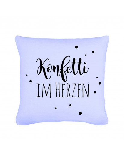 Kissen mit Spruch Konfetti im Herzen mit Punkten inklusive Füllung Pillow with saying confetti in the heart with dots including filling k08