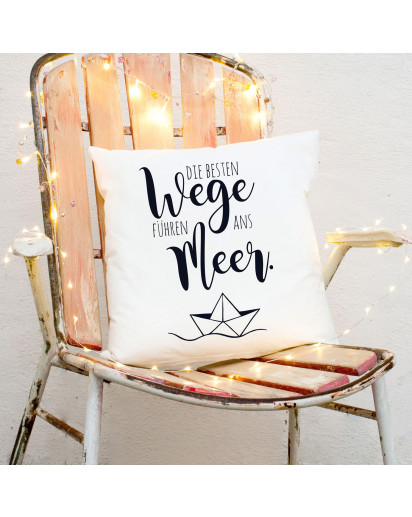 Kissen maritim mit Boot & Spruch Dekokissen Zierkissen bedruckt mit Zitat Motto Slogan die besten Wege führen ans Meer ks174