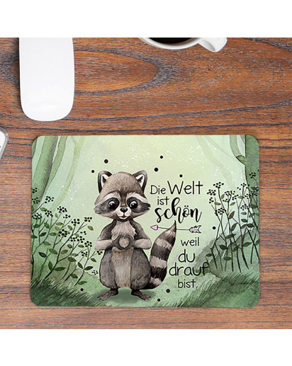 Mousepad mouse pad Mauspad Waschbär Spruch Die Welt ist schön Mausunterlage bedruckt mouse pads mp102