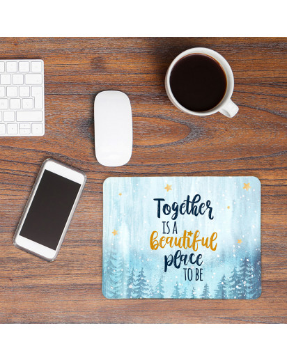 Mousepad mouse pad Mauspad mit Spruch Together is a beautiful place to be Mausunterlage bedruckt mouse pads Tier mp74