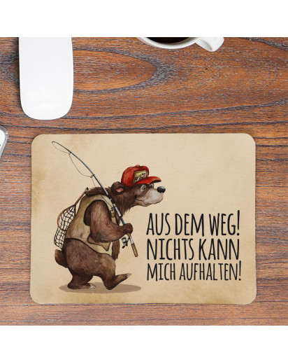 Mousepad mouse pad Mauspad Bär Angler Angelbär Spuch Aus dem Weg nichts kann mich aufhalten Mausunterlage bedruckt mouse pads mp86