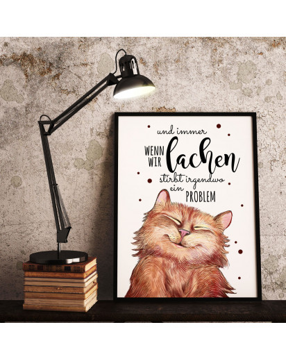 A4 Print Katze mit Spruch Zitat Poster Plakat Druck Motto "Immer wenn wir lachen..." p108