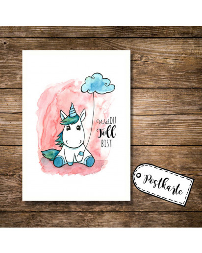 A6 Postkarte Karte Print Illustration Einhorn mit Motto Slogan Sprichwort Spruch Zitat weil du toll bist A6 postcard card print illustration unicorn with quote saying slogan motto quote because you are great pk03