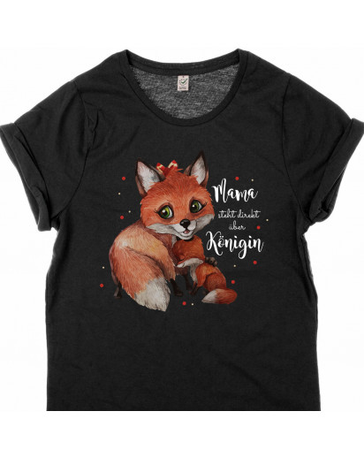 T-Shirt Fuchs Fuchsmama mit Junges & Spruch Mama steht direkt über Königin shirt in Schwarz mit Aufdruck bedruckt s12