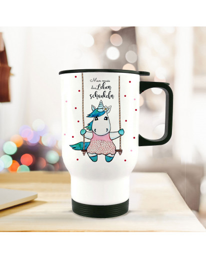 Thermobecher Thermotasse Thermosflasche Becher Tasse Kaffeebecher Einhorn mit Spruch man muss das Leben schaukeln thermo cup unicorn on swing with quote you have to rock your life tb071.jpg