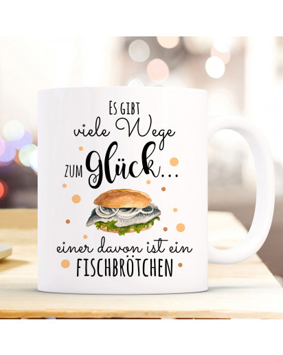 Tasse Becher Kaffeetasse Kaffeebecher mit Fischbrötchen & Spruch viele Wege zum Glück...  einer davon ist Fischbrötchen ts1038