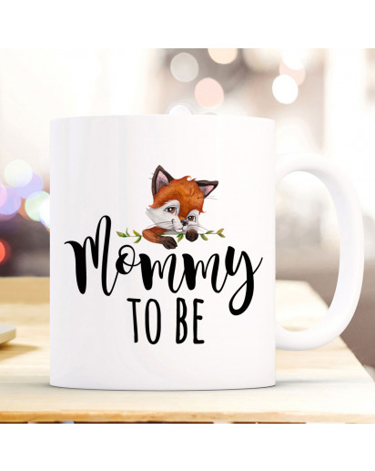 Tasse Becher Kaffeetasse mit Fuchs Füchschen Spruch Mommy to be Kaffeebecher Geschenk Spruchbecher Geschenk ts1058