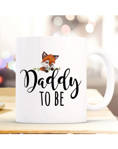 Tasse Becher Kaffeetasse mit Fuchs Füchschen Spruch Daddy to be Kaffeebecher Geschenk Spruchbecher Geschenk ts1059