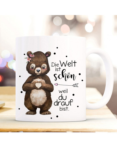 Tasse Becher mit Spruch Die Welt ist schön weil du drauf bist & Bär Bärchen Herz Motiv Kaffeebecher Geschenk ts1096