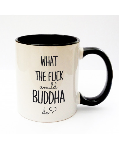 Tasse Becher Kaffeetasse Kaffeebecher Kindertasse Kinderbecher mit Spruch What the fuck woulkd Buddha do cup mug kids cup kids mug coffee cup coffee mug with saying what the fuck woulkd Buddha do ts170