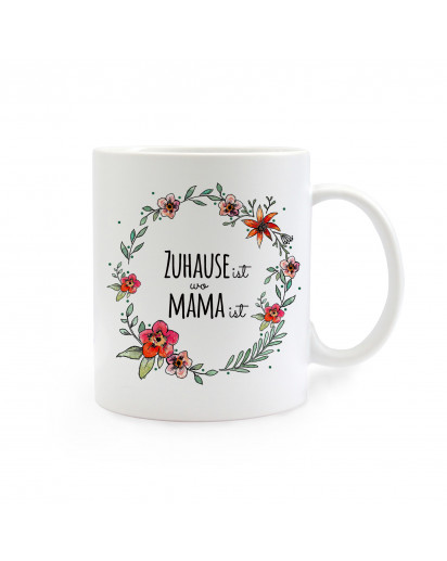 Tasse Muttertag mit Spruch Zuhause ist wo Mama ist cup mother's day with saying home is where mom is ts271