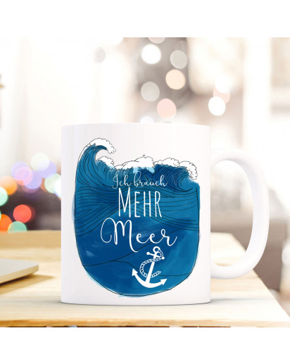 Maritime Tasse Becher Kaffeetasse mit Wellen & Anker Kaffeebecher Geschenk mit Motto Spruch Ich brauche mehr Meer ts664