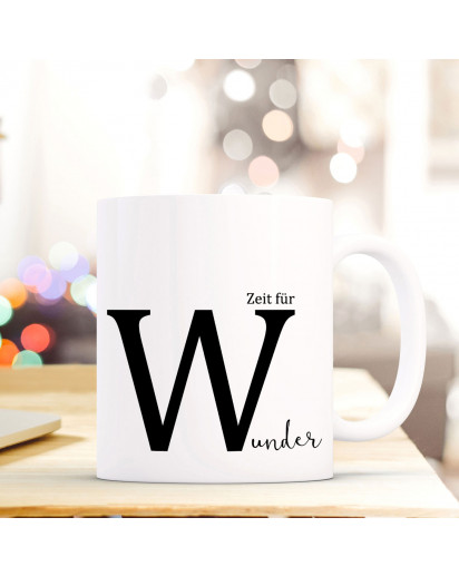 Tasse Becher mit Buchstabe W und Spruch „Zeit für Wunder" Geschenk mit Buchstabenmotiv Kaffeetasse Buchstabentasse mit Spruch Kaffeebecher ts826