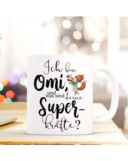 Tasse Becher mit Spruch Ich bin Omi was sind deine Superkräfte & Fuchs Motiv Kaffeebecher Geschenk Spruchbecher ts853