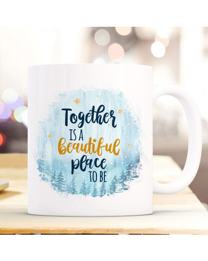 Tasse Becher Motiv Spruch Together is a beautiful place to be Kaffeebecher Geschenk Spruchbecher ts915