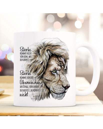 Tasse Becher Motiv Löwe Löwenkopf Spruch Stärke kommt von Überwindung Kaffeebecher Geschenk Spruchbecher ts955