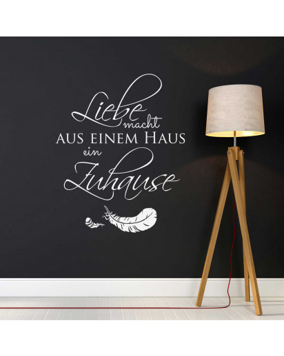 Wandtattoo Spruch Zitat Liebe macht aus einem Haus ein Zuhause mit