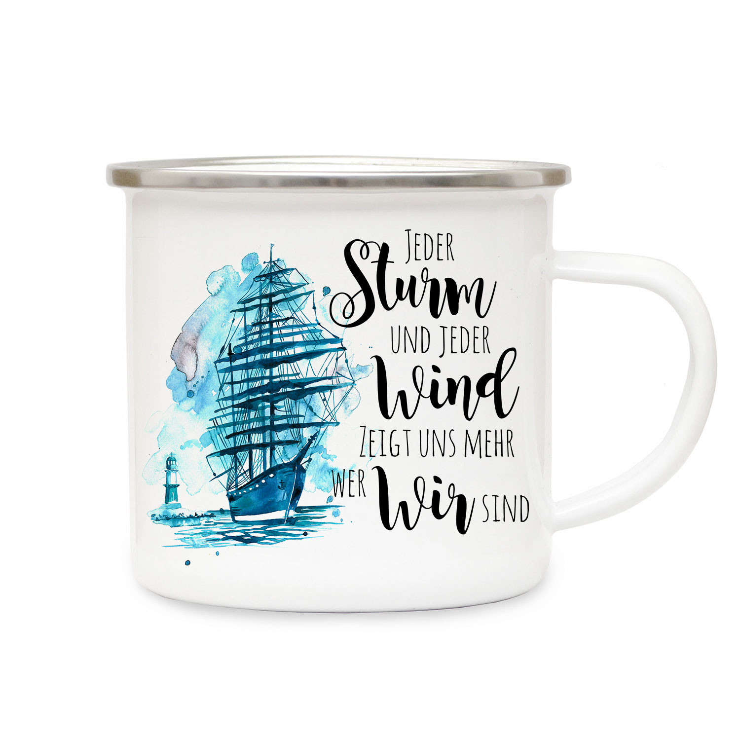 Emaille Becher Camping Tasse Schiff Segelschiff Maritim Spruch Jeder Sturm Und Jeder Wind Kaffeetasse Geschenk Spruchbecher Eb386 Wandtattoos Elfentur Tassen