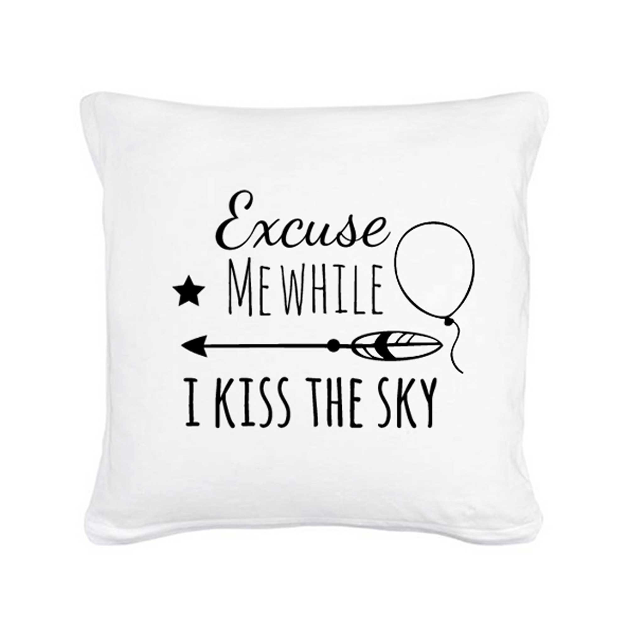 Kissen Spruch Excuse me while mit Stern Pfeil & Luftballon Pillow saying excuse