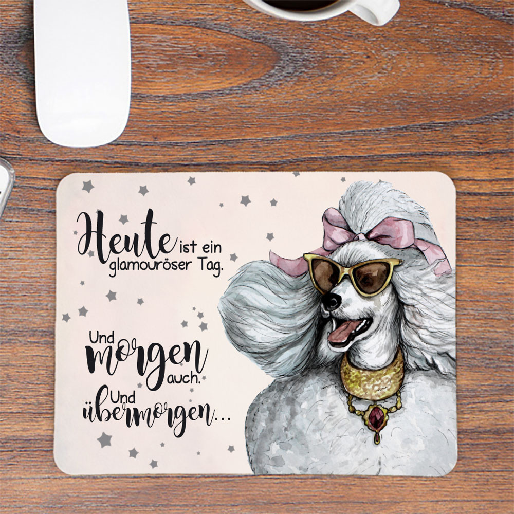 Mousepad mouse pad Mauspad Hund Pudel Dame Spruch Heute ist ein schöner Tag Mausunterlage