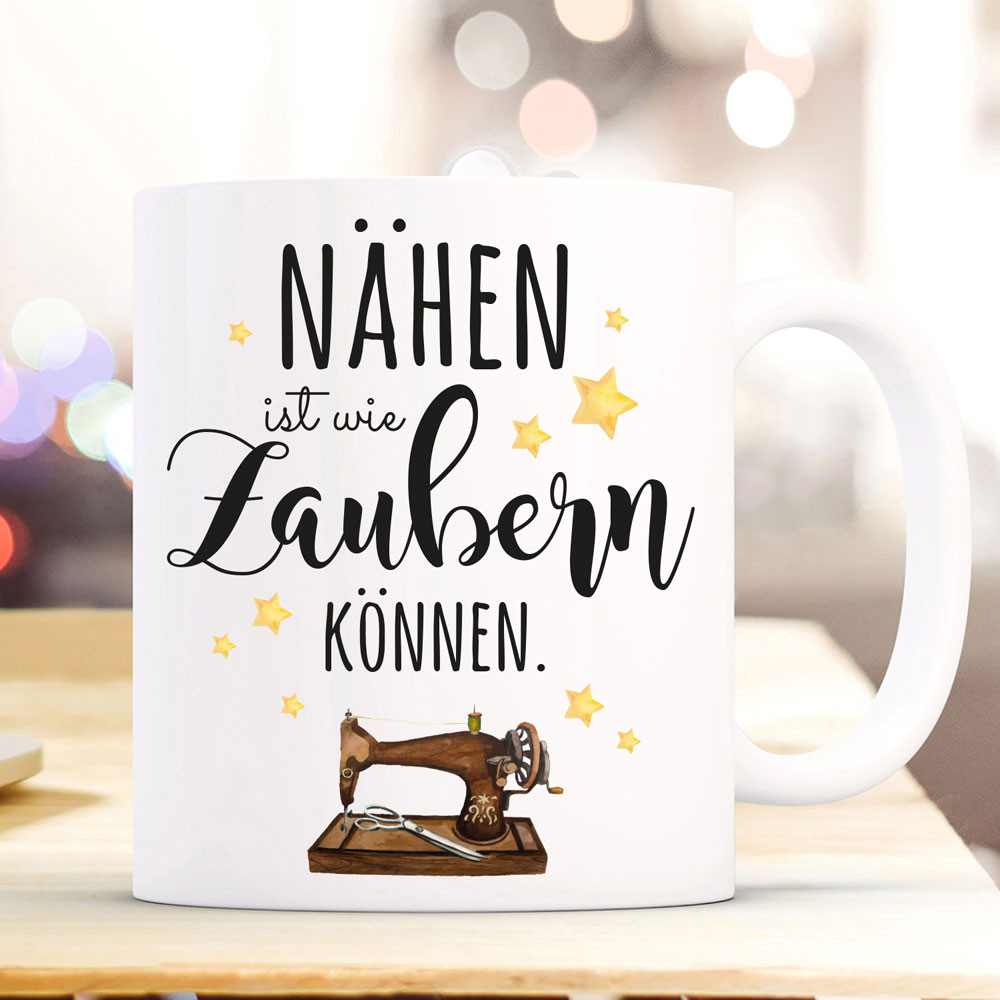 Tasse Becher mit Spruch nähen ist wie zaubern können & Nähmaschine