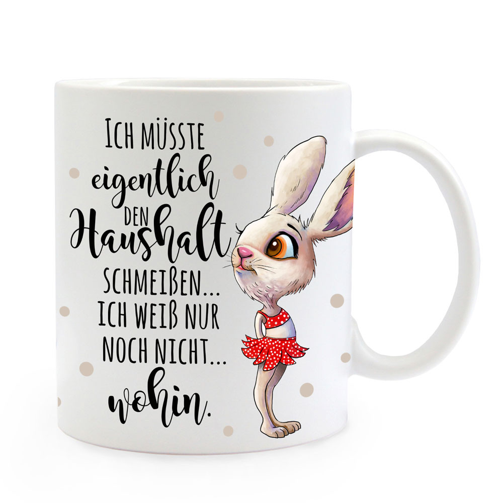 Tasse Becher Hase Bunny & Spruch Ich müsste eigentlich den Haushalt