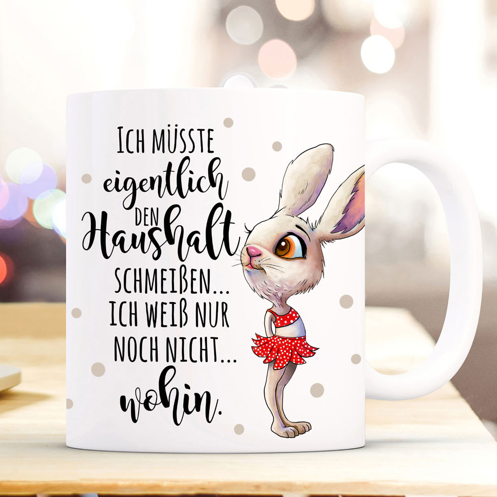 Tasse Becher Hase Bunny Spruch Ich Musste Eigentlich Den Haushalt Schmeissen Kaffeetasse Kaffeebecher Geschenk Ts1117 Wandtattoos Elfentur Tassen