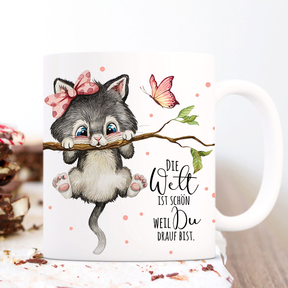 Tasse Becher mit Spruch Die Welt ist schön weil du drauf bist Katze auf