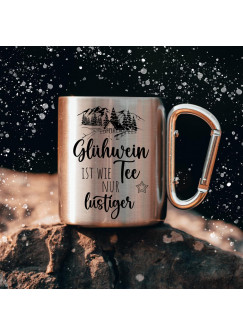 Campingbecher Edelstahl mit Karabiner Tasse Becher Kaffeebecher Camping Glühweinbecher Glühweintasse Spruch Glühwein ist wie Tee Berge Berghütte Motiv cb021