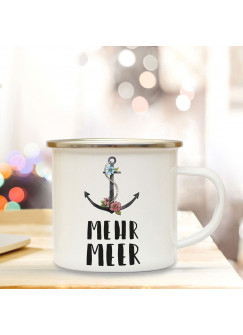 Emaille Becher Camping Tasse Anker & Spruch Motto mehr Meer Kaffeetasse Zitat Geschenk eb143