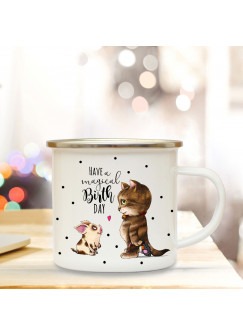 Emaille Becher Camping Tasse Schweinchen Katze & Spruch have a magical birthday Kaffeetasse Geschenk eb174