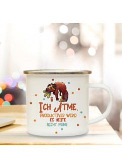 Emaillebecher Faultier & Motto Ich atme... produktiver wird's heute nicht. Campingtasse mit Spruch Kaffeetasse Geschenk eb241