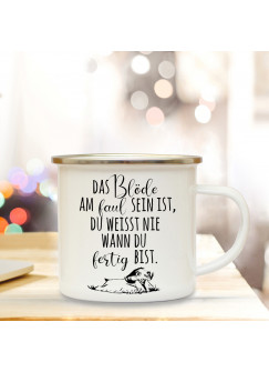 Emaillebecher Motto das Blöde am faul sein mit Faultier Campingtasse mit Spruch Kaffeetasse Geschenk eb244