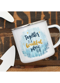 Emaille Becher Camping Tasse mit Spruch Together is a beautiful place to be Kaffeetasse Geschenk Spruchbecher eb323