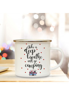 Emaille Tasse Becher mit Wohnmobil & Spruch ...go camping Kaffeebecher Camping Becher mit Zitat Motto eb42