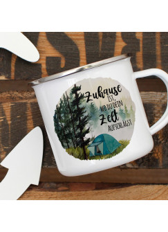 Emaille Becher Camping Tasse Zelt campen Wald & Spruch Zuhause ist, wo du dein... Kaffeetasse Geschenk eb436